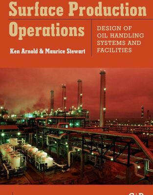 خرید و دانلود نسخه کامل کتاب Surface production operations. / Volume 1, Design of oil handling systems and facilities