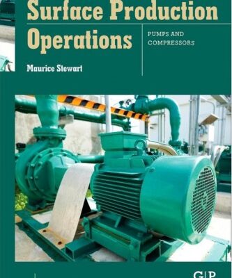 خرید و دانلود نسخه کامل کتاب Surface Production Operations: Volume IV: Pumps and Compressors