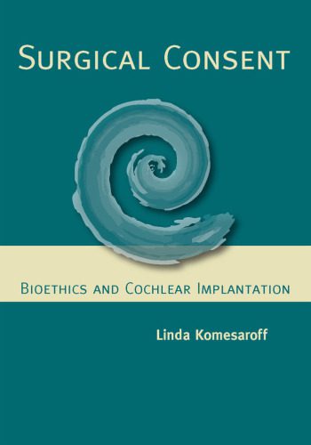 خرید و دانلود نسخه کامل کتاب Surgical Consent: Bioethics and Cochlear Implantation_68e5474ab160f.jpeg خرید و دانلود نسخه کامل کتاب Surgical Consent: Bioethics and Cochlear Implantation