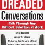 خرید و دانلود نسخه کامل کتاب Surviving Dreaded Conversations: How to Talk Through Any Difficult Situation at Work