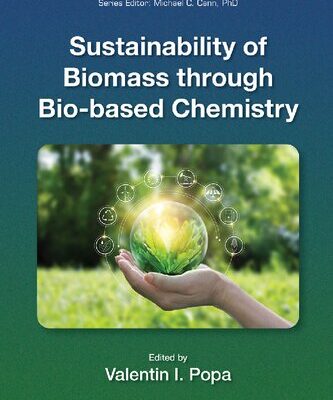 خرید و دانلود نسخه کامل کتاب Sustainability of Biomass through Bio-based Chemistry