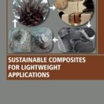 خرید و دانلود نسخه کامل کتاب Sustainable Composites for Lightweight Applications