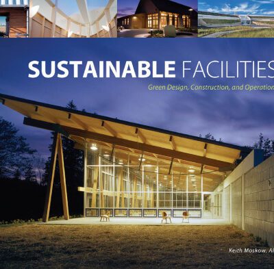 خرید و دانلود نسخه کامل کتاب Sustainable Facilities – Green Design Construction and Operations
