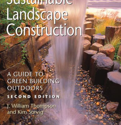 خرید و دانلود نسخه کامل کتاب Sustainable Landscape Construction: A Guide to Green Building Outdoors, Second Edition