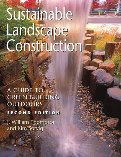 خرید و دانلود نسخه کامل کتاب Sustainable Landscape Construction: A Guide to Green Building Outdoors, Second Edition_68f7c6ab81bed.jpeg خرید و دانلود نسخه کامل کتاب Sustainable Landscape Construction: A Guide to Green Building Outdoors, Second Edition