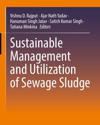 خرید و دانلود نسخه کامل کتاب Sustainable Management and Utilization of Sewage Sludge