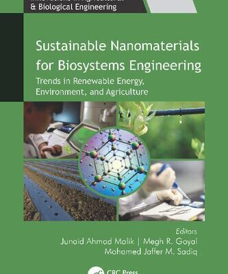 خرید و دانلود نسخه کامل کتاب Sustainable Nanomaterials for Biosystems Engineering: Trends in Renewable Energy, Environment, and Agriculture