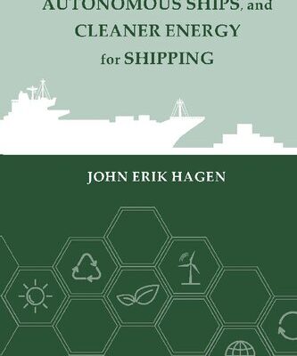 خرید و دانلود نسخه کامل کتاب Sustainable Power, Autonomous Ships, and Cleaner Energy for Shipping