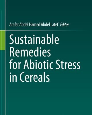 خرید و دانلود نسخه کامل کتاب Sustainable Remedies for Abiotic Stress in Cereals