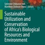 خرید و دانلود نسخه کامل کتاب Sustainable Utilization and Conservation of Africa’s Biological Resources and Environment
