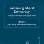 خرید و دانلود نسخه کامل کتاب Sustaining Liberal Democracy: Ecological Challenges and Opportunities