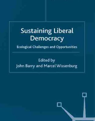 خرید و دانلود نسخه کامل کتاب Sustaining Liberal Democracy: Ecological Challenges and Opportunities
