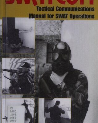 خرید و دانلود نسخه کامل کتاب SWATCOM: Tactical Communications Manual for SWAT Operations