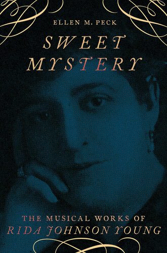 خرید و دانلود نسخه کامل کتاب Sweet Mystery: The Musical Works of Rida Johnson Young_68ddc8bf333bd.jpeg خرید و دانلود نسخه کامل کتاب Sweet Mystery: The Musical Works of Rida Johnson Young