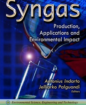 خرید و دانلود نسخه کامل کتاب Syngas: Production, Applications and Environmental Impact