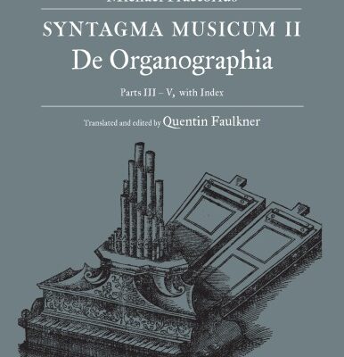 خرید و دانلود نسخه کامل کتاب Syntagma Musicum II: De Organographia, Parts III – V with Index