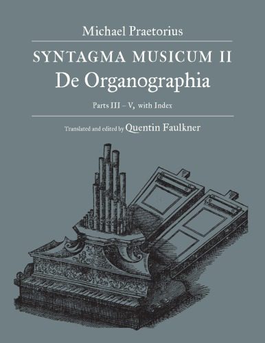 خرید و دانلود نسخه کامل کتاب Syntagma Musicum II: De Organographia, Parts III – V with Index_68de03f4c8274.jpeg خرید و دانلود نسخه کامل کتاب Syntagma Musicum II: De Organographia, Parts III – V with Index