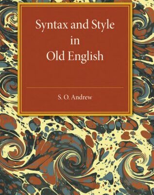 خرید و دانلود نسخه کامل کتاب Syntax and Style in Old English