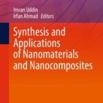خرید و دانلود نسخه کامل کتاب Synthesis and Applications of Nanomaterials and Nanocomposites