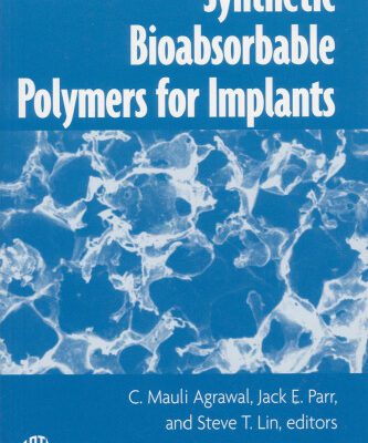 خرید و دانلود نسخه کامل کتاب Synthetic Bioabsorbable Polymers for Implants (ASTM Special Technical Publication, 1396)