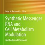 خرید و دانلود نسخه کامل کتاب Synthetic Messenger RNA and Cell Metabolism Modulation: Methods and Protocols