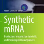 خرید و دانلود نسخه کامل کتاب Synthetic mRNA: Production, Introduction Into Cells, and Physiological Consequences