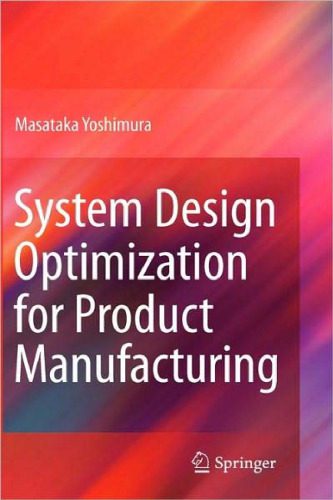 خرید و دانلود نسخه کامل کتاب System Design Optimization for Product Manufacturing_68f3562a0f0c3.jpeg خرید و دانلود نسخه کامل کتاب System Design Optimization for Product Manufacturing