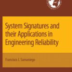 خرید و دانلود نسخه کامل کتاب System Signatures and their Applications in Engineering Reliability (International Series in Operations Research & Management Science)