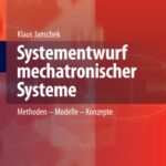 خرید و دانلود نسخه کامل کتاب Systementwurf mechatronischer Systeme: Methoden – Modelle – Konzepte