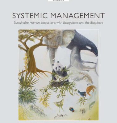 خرید و دانلود نسخه کامل کتاب Systemic Management: Sustainable Human Interactions with Ecosystems and the Biosphere (Oxford Biology)