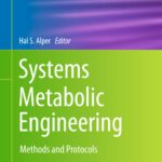 خرید و دانلود نسخه کامل کتاب Systems Metabolic Engineering: Methods and Protocols