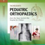 خرید و دانلود نسخه کامل کتاب Tachdjian’s Pediatric Orthopaedics