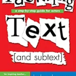 خرید و دانلود نسخه کامل کتاب Tackling Text [and subtext]: A Step-by-Step Guide for Actors –  +  Pdf