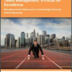خرید و دانلود نسخه کامل کتاب Talent Management: A Focus on Excellence. Managing Human Resources in a Knowledge Economy