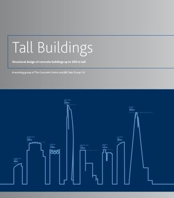 خرید و دانلود نسخه کامل کتاب Tall Buildings – Structural Design of Concrete Buildings Up to 300 M Tall: A Working Group of The Concrete Centre and Fib Task Group 1.6