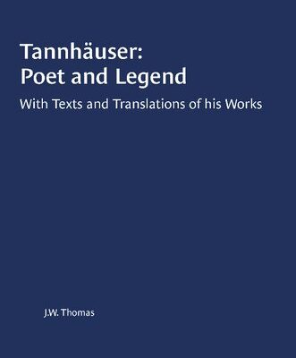 خرید و دانلود نسخه کامل کتاب Tannhäuser: Poet and Legend. With Texts and Translations of His Works