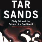 خرید و دانلود نسخه کامل کتاب Tar Sands: Dirty Oil and the Future of a Continent, Revised and Updated Edition