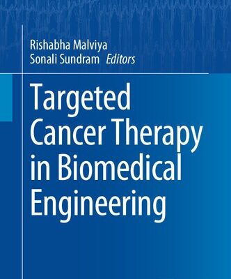 خرید و دانلود نسخه کامل کتاب Targeted Cancer Therapy in Biomedical Engineering