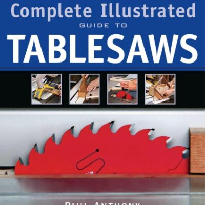 خرید و دانلود نسخه کامل کتاب Taunton’s Complete Illus. Gde. to Tablesaws