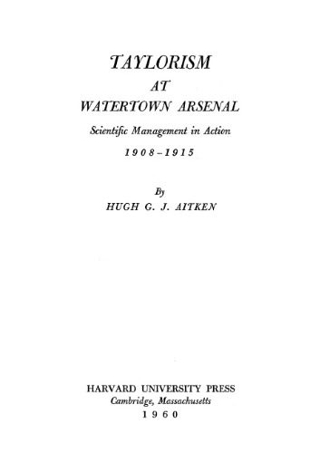 خرید و دانلود نسخه کامل کتاب Taylorism at Watertown arsenal: Scientific management in action, 1908-1915_68dd1be9f148f.jpeg خرید و دانلود نسخه کامل کتاب Taylorism at Watertown arsenal: Scientific management in action, 1908-1915