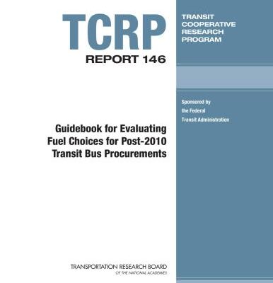 خرید و دانلود نسخه کامل کتاب TCRP. Guidebook for Evaluating Fuel Choices for Post-2010 Transit Bus Procurements. Report 146