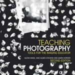 خرید و دانلود نسخه کامل کتاب Teaching Photography: Tools for the Imaging Educator