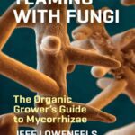 خرید و دانلود نسخه کامل کتاب Teaming with Fungi – The Organic Grower’s Guide to Mycorrhizae