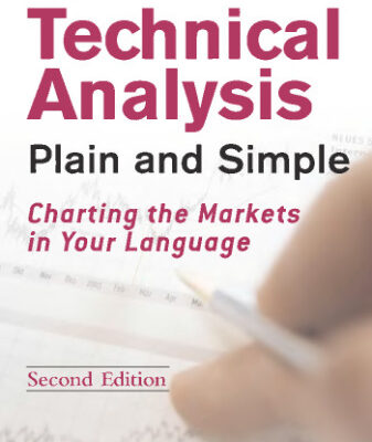 خرید و دانلود نسخه کامل کتاب Technical Analysis Plain and Simple Charting the Markets in Your Language