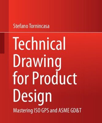 خرید و دانلود نسخه کامل کتاب Technical Drawing for Product Design: Mastering ISO GPS and ASME GD&T