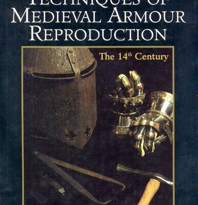 خرید و دانلود نسخه کامل کتاب Techniques of Medieval Armour Reproduction: The 14th Century