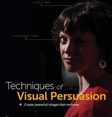 خرید و دانلود نسخه کامل کتاب Techniques of Visual Persuasion: Create Powerful Images That Motivate