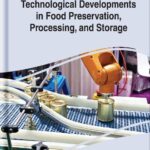 خرید و دانلود نسخه کامل کتاب Technological Developments in Food Preservation, Processing, and Storage