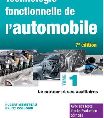 خرید و دانلود نسخه کامل کتاب Technologie fonctionnelle de l’automobile. Tome 1, Le moteur et ses auxiliaires