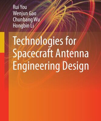 خرید و دانلود نسخه کامل کتاب Technologies for Spacecraft Antenna Engineering Design